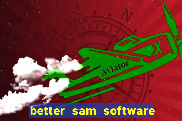 better sam software automatic mouth